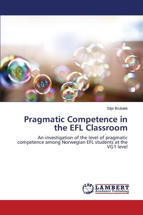 Pragmatic Competence in the Efl Classroom - Brubaek Silje | Książka w Empik