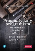 Pragmatyczny programista. Od czeladnika do mistrza - ebook EPUB Hunt Andrew, David Thomas
