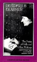 Praise of Folly and Other Writings - Erasmus Desiderius