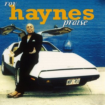 Praise - Roy Haynes