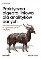 Praktyczna algebra liniowa dla analityków danych Mike Cohen
