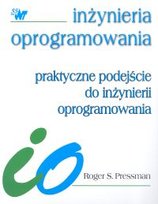 Praktyczne podejście do inżynierii oprogramowania Pressman Roger S.