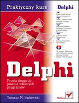 Praktyczny kurs Delphi Sadowski Tomasz
