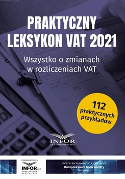 Praktyczny leksykon VAT 2021 - Opracowanie zbiorowe