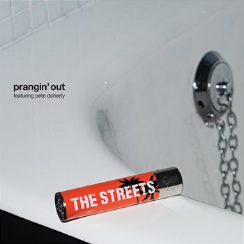 Prangin' Out - The Streets