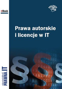 Prawa autorskie i licencje w IT - Gosz Jakub, Szeliga Marcin, Karpierz Szymon, Kaczanowska Katarzyna, Sarna Marcin, Plechowska-Łukowska Justyna, Gutowski Paweł