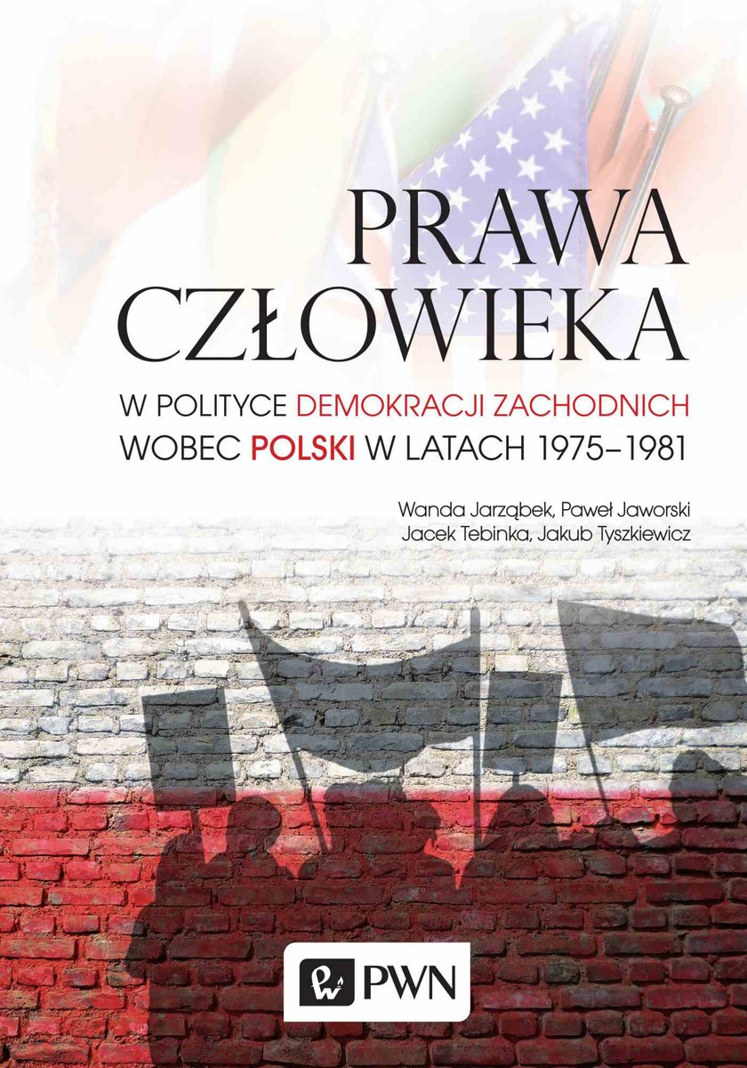 Prawa człowieka w polityce demokracji zachodnich wobec Polski w latach 1975-1981 - ebook epub