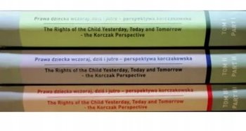 Prawa dziecka wczoraj dziś i jutro perspektywa korczakowska Tom od I do III - Michalak Marek