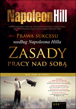 Prawa sukcesu według Napoleona Hilla. Zasady pracy nad sobą - Hill Napoleon