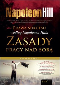 Prawa sukcesu według Napoleona Hilla. Zasady pracy nad sobą - Hill Napoleon