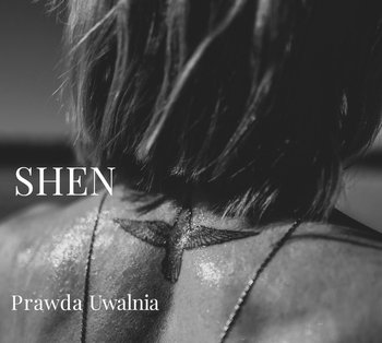 Prawda uwalnia - Shen