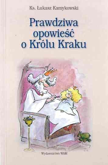 Prawdziwa Opowieść O Królu Kraku I Królewnie Wandzie