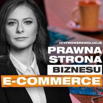 Prawna strona biznesu e-commerce | Karolina Olszewska, kancelaria Gessel - Przygody Przedsiębiorców - podcast - Gorzycki Adrian, Kolanek Bartosz