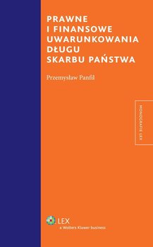 Prawne i finansowe uwarunkowania długu Skarbu Państwa - Panfil Przemysław