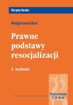 Prawne podstawy resocjalizacji - Kuć Małgorzata