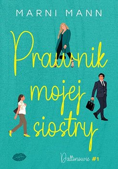 Prawnik mojej siostry. Daltonowie. Część 1 - ebook EPUB - Mann Marni