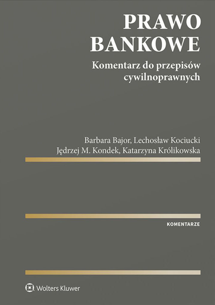 Prawo Bankowe. Komentarz Do Przepisów Cywilnoprawnych - Królikowska ...