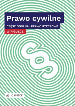 Prawo cywilne w pigułce. Część ogólna. Prawo rzeczowe - Żelazowska Wioletta