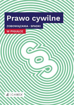 Prawo cywilne w pigułce. Zobowiązania. Spadki - Żelazowska Wioletta