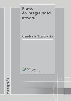Prawo do integralności utworu - Niżankowska Anna-Maria