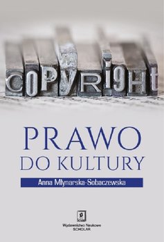 Prawo do kultury - Młynarska-Sobaczewska Anna