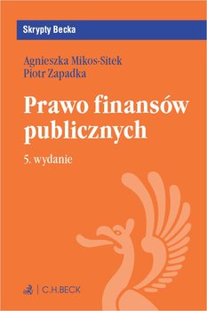 Prawo finansów publicznych - Zapadka Piotr, Mikos-Sitek Agnieszka