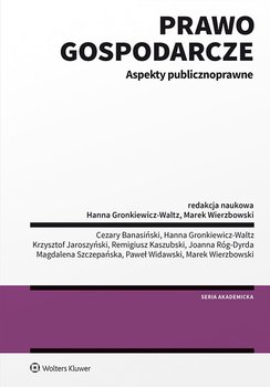 Prawo gospodarcze. Aspekty publicznoprawne - Gronkiewicz-Waltz Hanna, Wierzbowski Marek