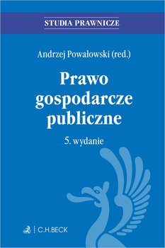 Prawo gospodarcze publiczne - Powałowski Andrzej