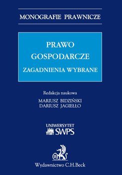 Prawo gospodarcze - zagadnienia wybrane - Jagiełło Dariusz, Bidziński Mariusz