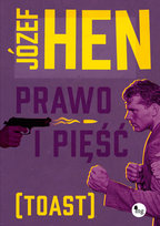 Prawo i pięść. Toast Hen Józef
