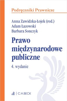 Prawo międzynarodowe publiczne - Anna Zawidzka-Łojek, Łazowski Adam, Sonczyk Barbara