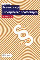 Prawo pracy i ubezpieczeń społecznych w pigułce Opracowanie zbiorowe