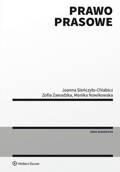 Prawo prasowe - Sieńczyło-Chlabicz Joanna, Zawadzka Zofia, Nowikowska Monika