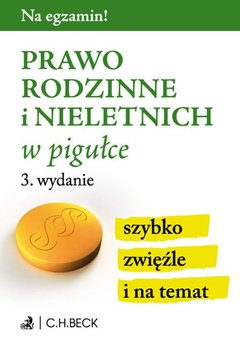 Prawo rodzinne i nieletnich w pigułce - Opracowanie zbiorowe