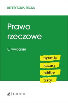 Prawo rzeczowe. Pytania. Kazusy. Tablice. Testy - Żelazowska Wioletta