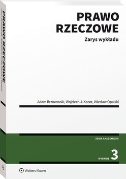 Prawo rzeczowe. Zarys wykładu - Opalski Wiesław, Kocot Wojciech J., Brzozowski Adam