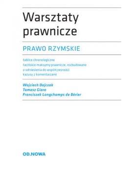 Prawo Rzymskie. Warsztaty prawnicze - Opracowanie zbiorowe