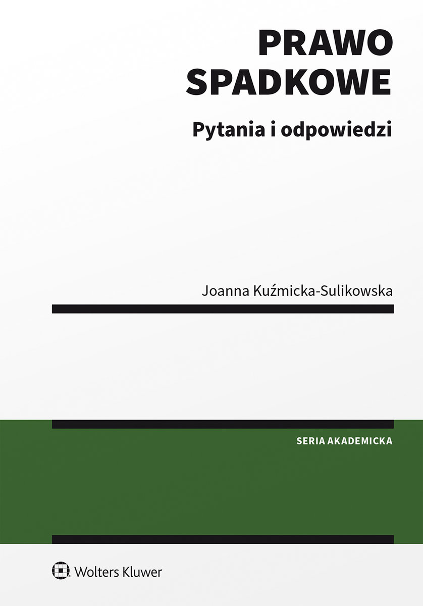 Prawo Spadkowe. Pytania I Odpowiedzi - Kuźmicka-Sulikowska Joanna ...