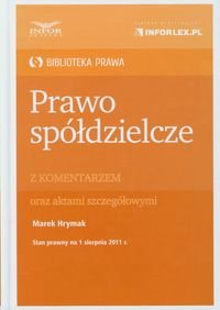 Prawo spółdzielcze z komentarzem oraz aktami szczegółowymi - Hrymak Marek