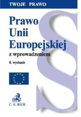 Prawo Unii Europejskiej Z Wprowadzeniem - Opracowanie Zbiorowe ...