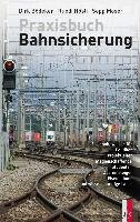 Praxisbuch Bahnsicherung - Bodeker Dirk, Hosli Ruedi, Moser Sepp