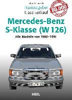 Praxisratgeber Klassikerkauf Mercedes-Benz S-Klasse ( W 126) - Zoporowski Tobias