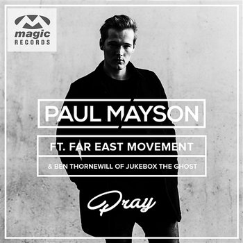Pray - Paul Mayson feat. Far East Movement & Ben Thornewill