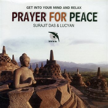 Prayer For Peace - Surajit Das & Lucyan