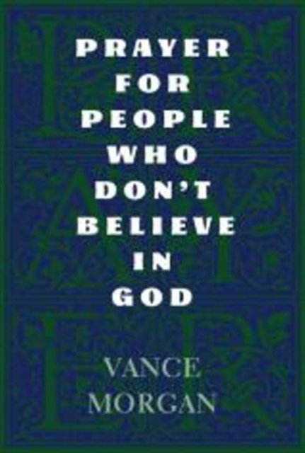 Prayer for People Who Dont Believe in God - Vance Morgan | Książka w Empik