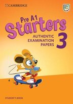 Pre A1 Starters 3 Student's Book: Authentic Examination Papers Opracowanie zbiorowe