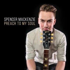 Preach To My Soul - Mackenzie Spencer