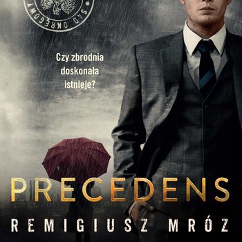 Precedens. Joanna Chyłka. Tom 12 - audiobook - Mróz Remigiusz