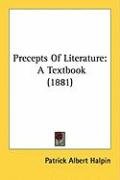 Precepts of Literature: A Textbook (1881) - Albert Halpin Patrick ...