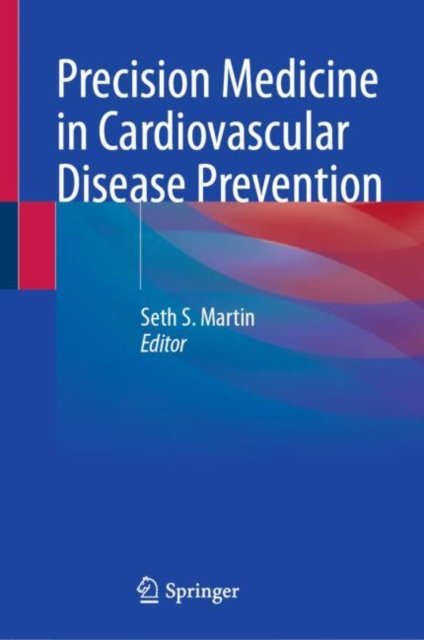 Precision Medicine in Cardiovascular Disease Prevention - Opracowanie ...
